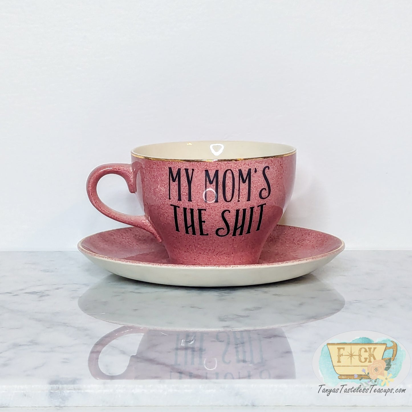 My Mom's the Shit teacup set