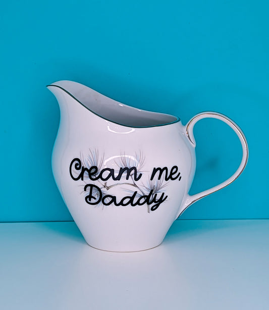 Cream me, Daddy creamer