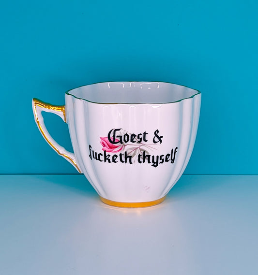 Goest & fucketh thyself teacup