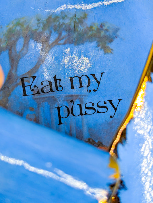 Eat my Pussy