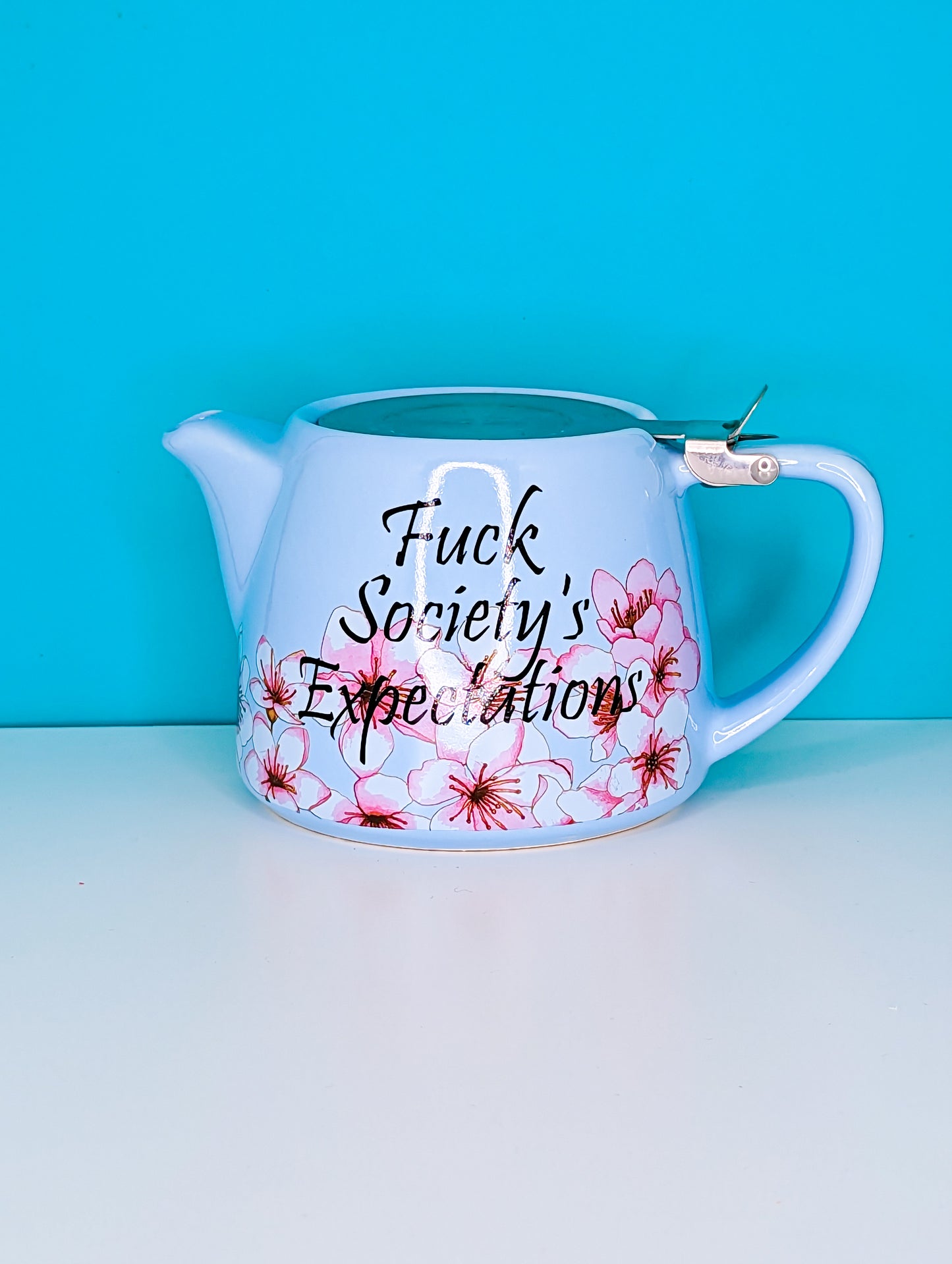 Fuck Society's Expectations Teapot