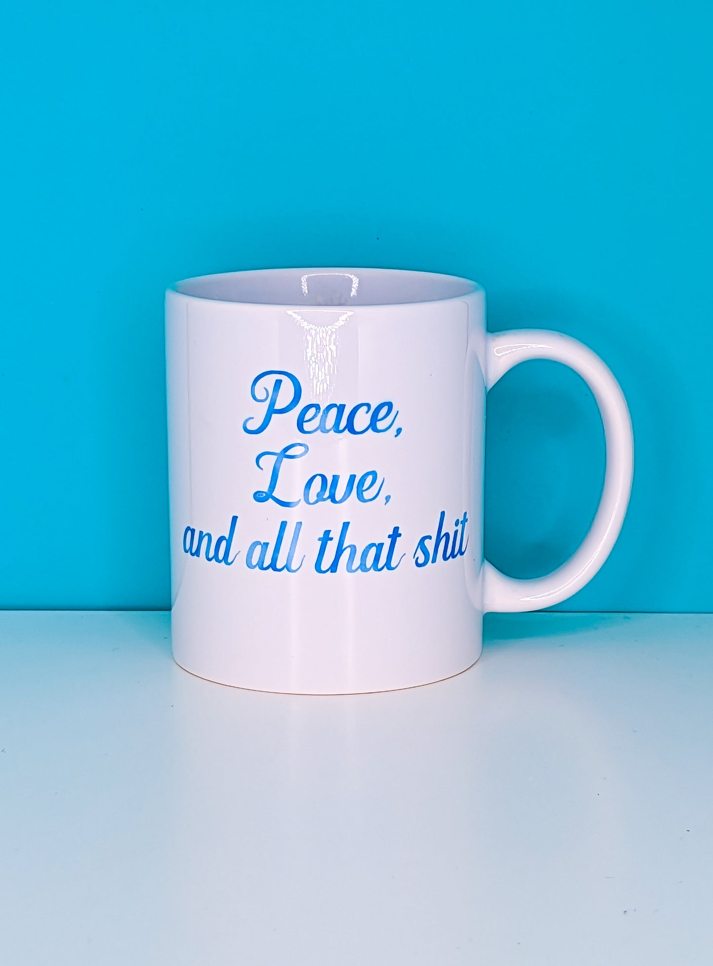 Peace Love and All That Shit mug